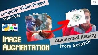 Computer Vision projects | AUGMENTED REALITY with OpenCV - 3 | Image Augmentation |  Python OpenCV