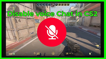 How to Disable Voice Chat in Counter strike 2 (Full Guide)