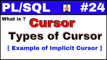 PL/SQL Tutorial #24: What is cursor and types of cursor and Implicit cursor with example