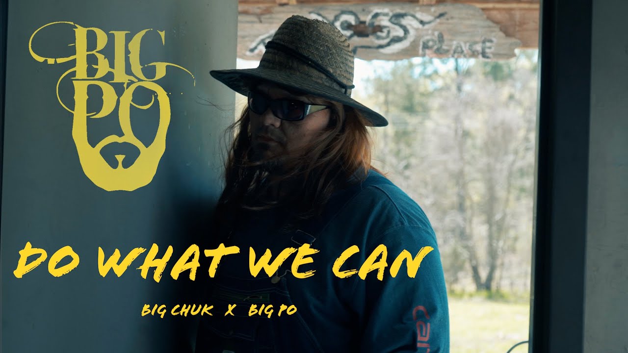 BIG PO x BIG CHUK - DO WHAT WE CAN [ OFFICIAL MUSIC VIDEO ] - YouTube