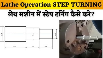 Step Turning | Lathe Operation Step Turning | #latheoperations | #stepturning |
