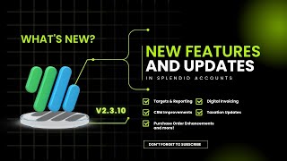 What's New (v2.3.10) New Features and Updates | Splendid Accounts