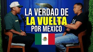 UNA VIDA DE PELICULA: LA CRUDA REALIDAD DE LA VUELTA POR MEXICO - EL DOTOL NASTRA