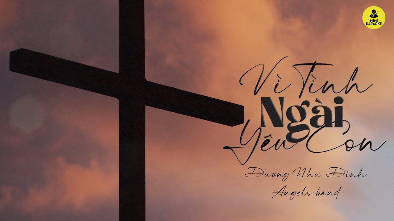 [KARAOKE/BEAT] VÌ TÌNH NGÀI YÊU CON (St. Dương Như Đình) - Angelo Band