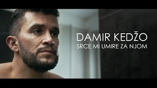 DAMIR KEDŽO - SRCE MI UMIRE ZA NJOM (OFFICIAL 4K VIDEO) chords