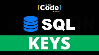 Keys In SQL: Primary Key Foreign Key Candidate Key & Super Key Explained | SQL Tutorial | SimpliCode screenshot 3