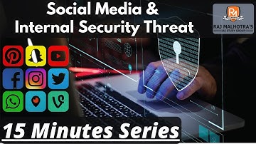 15 Minutes Series | Social Media & Internal Security Threat | Current Affairs | UPSC | IAS |