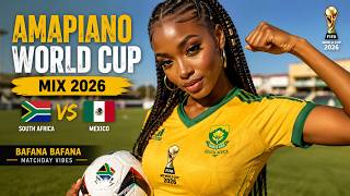 🇿🇦⚽ WORLD CUP 2026 AMAPIANO MIX | Bafana Bafana, Waka Waka, Dai Dai & Mzansi Celebration Hits 🔥🎉