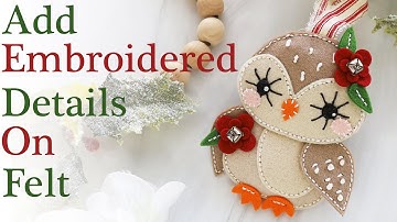 Add Easy Embroidered Details To A Felt Stitched Owl | Spellbinders | Nichol Spohr