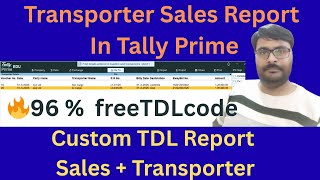 How To Create Transporter Wise Sales Report In Tally Prime Tdl