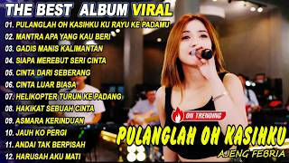 DANGDUT KOPLO TERBARU 2026 MANTRA APA YANG KAU BERIKAN, SIAPA DIHATIMU AJENG FEBRIA FULL ALBUM VIRAL