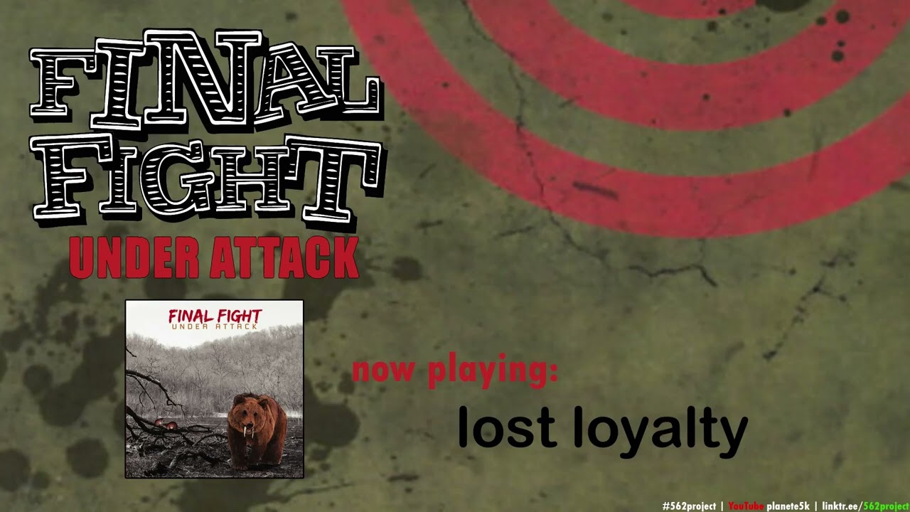 Obejrzyj Final Fight - Under Attack - Lost Loyalty w YouTube Obejrzyj Final Fight - Under Attack - Lost Loyalty w YouTube