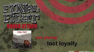 Watch Final Fight Lost Loyalty video