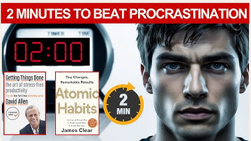 Two 2-minute Rules to Beat Procrastination (In Just 2 Minutes)
