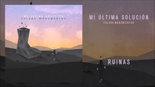 Mi Última Solución · Ruinas