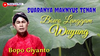 bowo langgam wuyung - Bopo giyanto official@gusmerapirecord