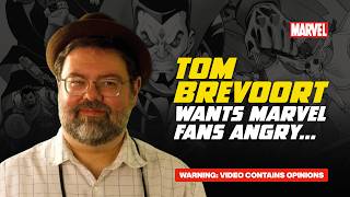 Marvel Executive Tom Brevoort Wants Marvel Fans Angry!