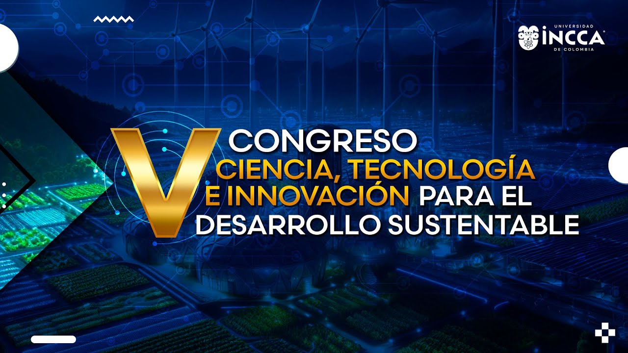 V CONGRESO INTERNACIONAL DE CIENCIA, TECNOLOGÍA E INNOVACIÓN PARA EL ...
