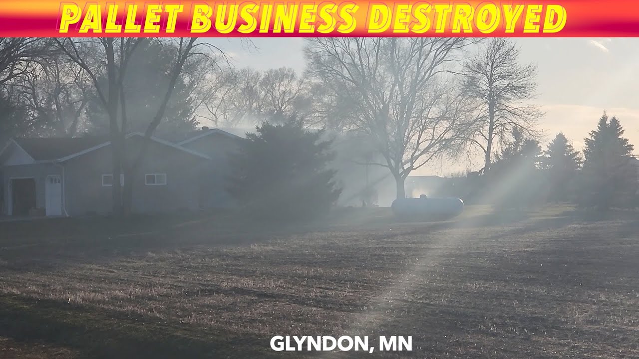 BREAKING NEWS UPDATE Glyndon, Minnesota Pallet Business Destroyed By