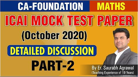 CA Found. : Maths MTP Oct. 2020 Detailed Discussion | By Er. Saurabh Agrawal ( Part - 2 )