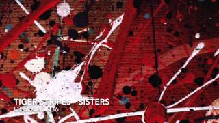 Tiger Stripes - Sisters - Desolat 036
