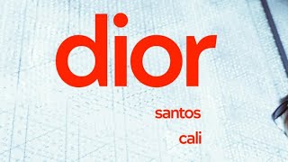 CALI, SANTOS - DIOR (Official Audio)