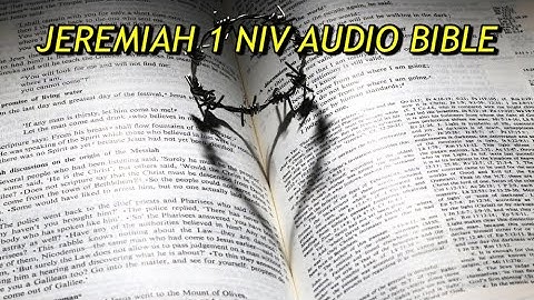 JEREMIAH 1 NIV AUDIO BIBLE(with text)