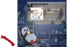 demxntia (디멘시아), Kaiyko - it's alright 🐧 Official audio