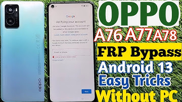 Oppo A76 FRP Bypass Andriod 13 Without PC |Oppo Mobiles Google Account Unlock /Easy Method 💯 Working