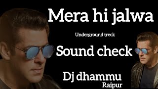 MERA HI JALWA SOUNDCHECK DJ DHAMMU RAIPUR Underground treck dj song dj dhammu raipur dj aaradhya