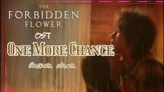 THE FORBIDDEN FLOWER (OST) One more chance by: shawn chen @lyricsnidilo