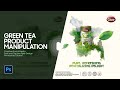 Green tea product manipulation photoshop tutorial  bangla tutorial freepsd