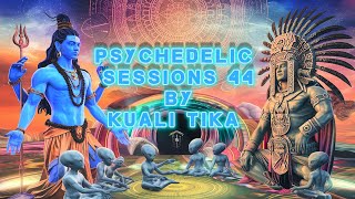 PSYCHEDELIC SESSIONS 44 by@KualiTika.original #psychedelictrance #twilight #fullonpsytrance #djset