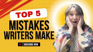 5 COMMON MISTAKES first time authors make