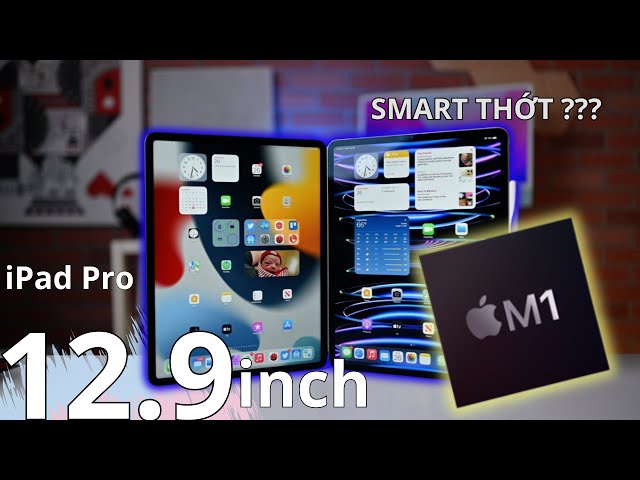 Đánh giá iPad Pro M1 12.9" ở năm 2023: Những lí do bạn nên mua nó ngay lập tức !!