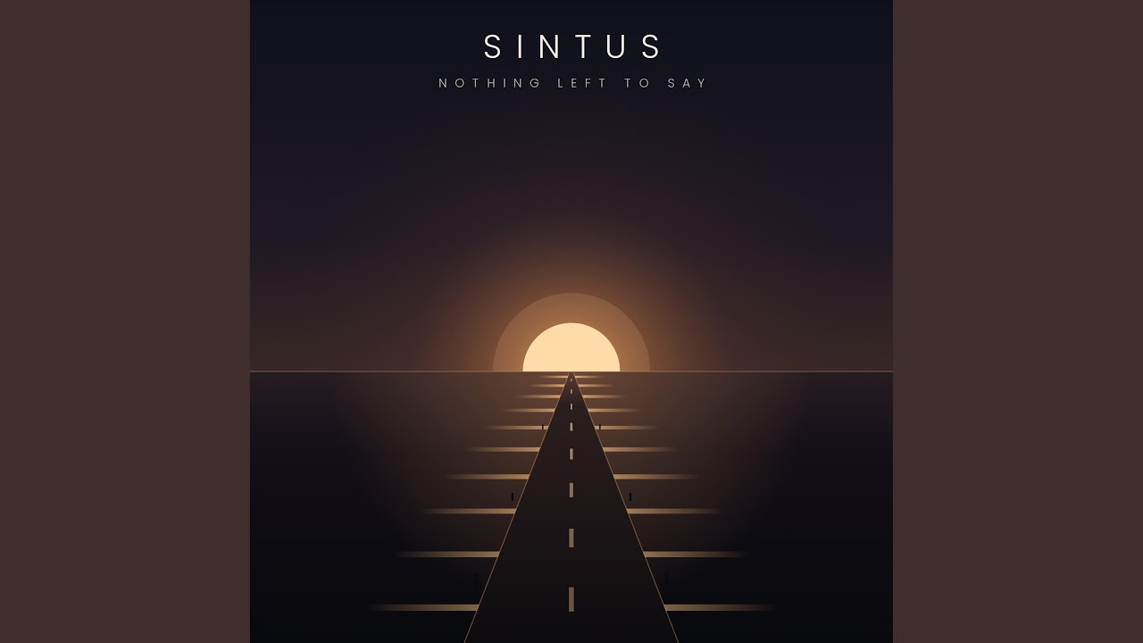Sintus Nothing Left To Say Mp3