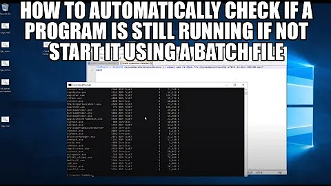 How to automatically check if a program is still running If not start it using a batch file