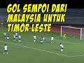 Gol yang sempoi dari pasukan Malaysia