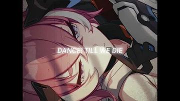 DANCE! Till We Die - 6arelyhuman // Slowed + Reverbed