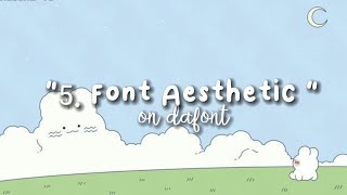Rekomend 5 Font Aesthetic Part 2 On Dafontcom 