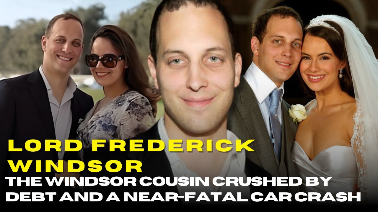 Lord Frederick Windsor: The Windsor Cousin Crushed by Debt and a Near-Fatal Car Crash