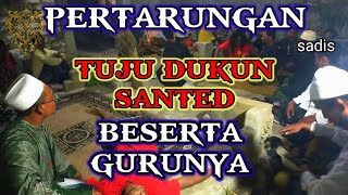 Pertarungan Tuju Dukun Santed Beserta Gurunya