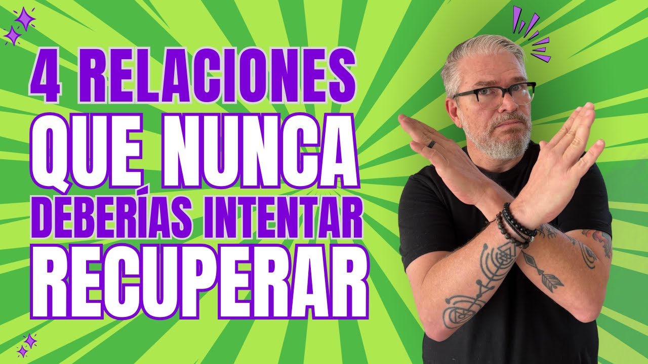 NUNCA INTENTES recuperar a tu ex si tu RELACIÓN FUE ASÍ