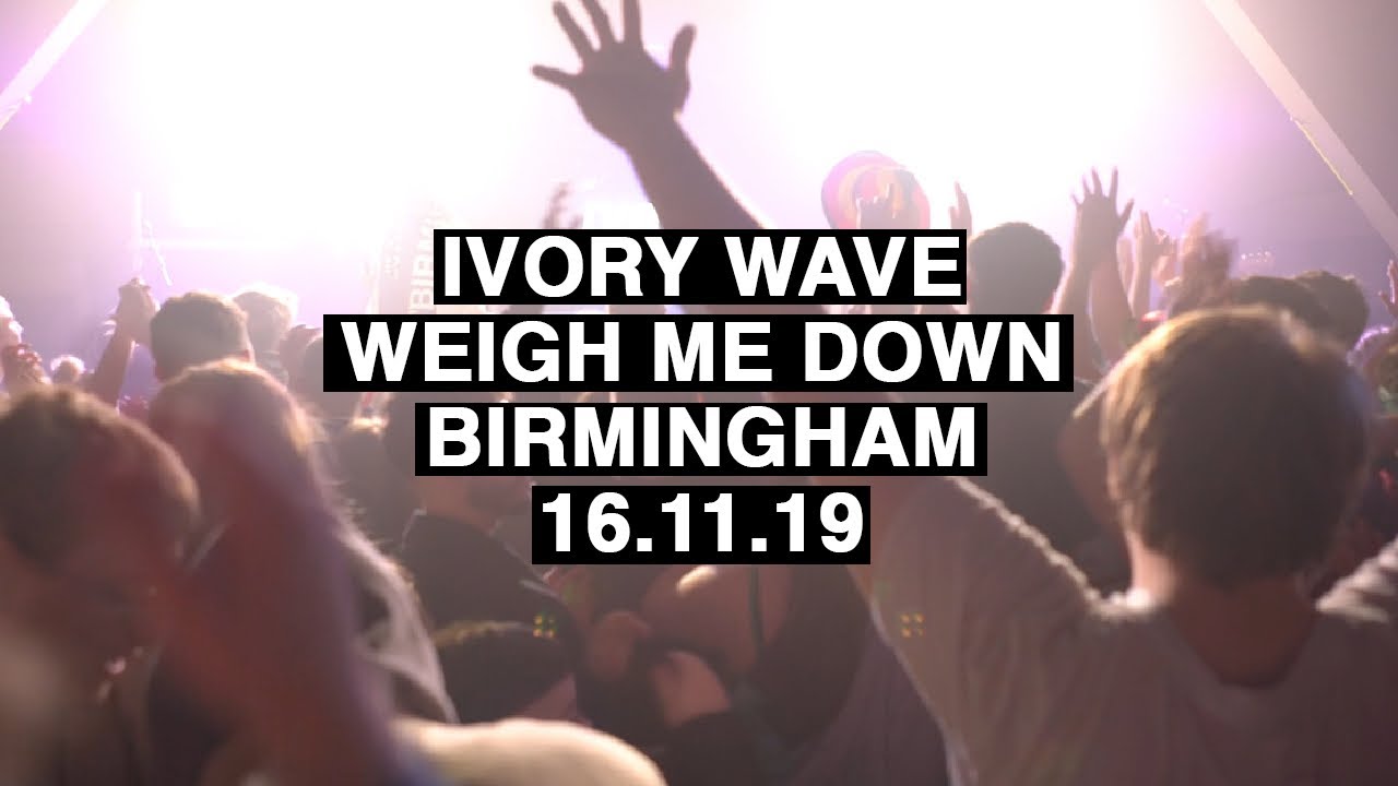 Big Image - Weigh Me Down (Live from Birmingham O2 Institute, 16th Nov 2019)