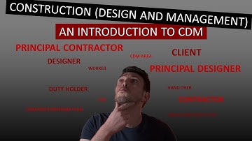 CDM - An introduction to Construction (Design and Management)