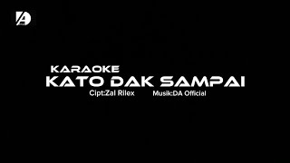 KARAOKE || KATO DAK SAMPAI || NADA CEWEK