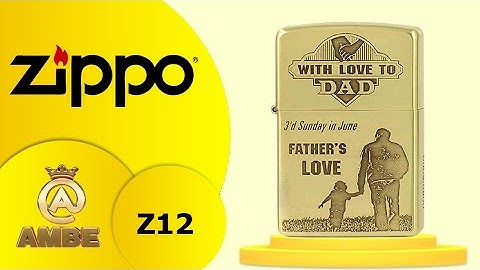 Bật lửa zippo Z12 ngày của cha | Zippo ngày của cha ý nghĩa | Ambe
