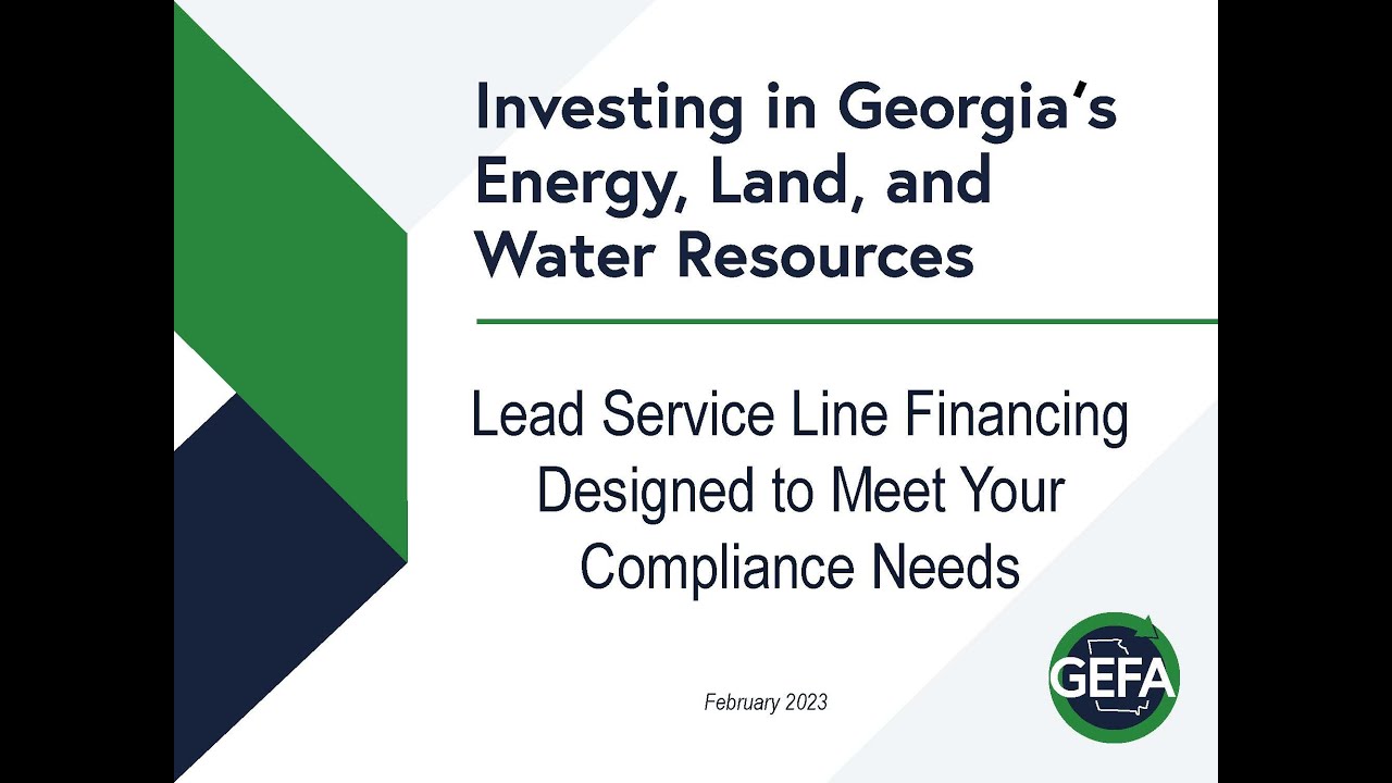 GEFA Water 101 Webinar Lead Service Line Inventory and Replacement