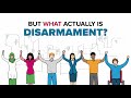 What is disarmament? #Intro2Disarmament (English 1/5)