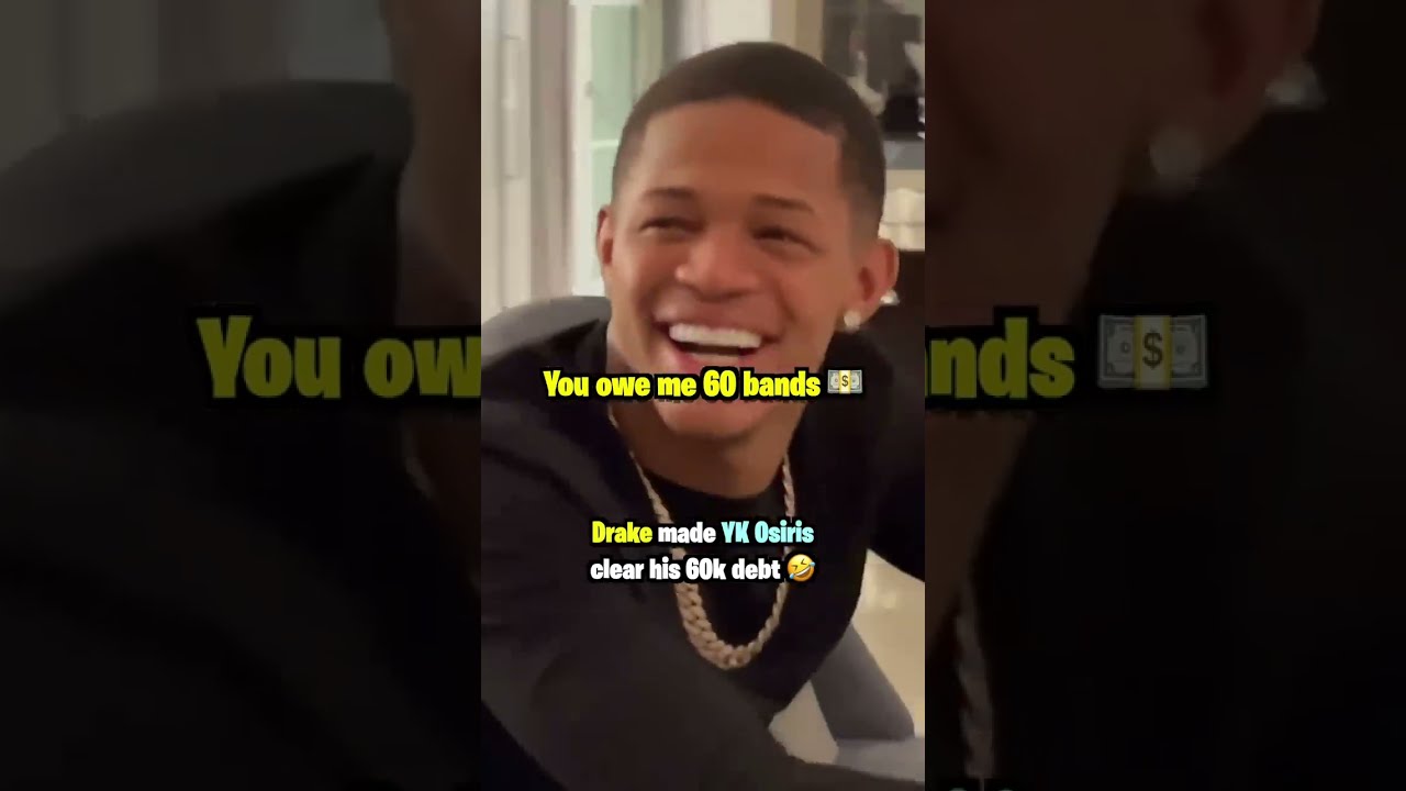 Drake Made YK Osiris Clear His 60k Debt